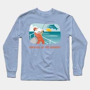 Survival of the Quickest Sport Fishing Long Sleeve T-Shirt